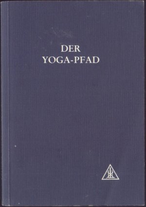 Der Yoga- Pfad