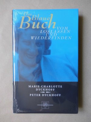 gebrauchtes Buch – Dyckhoff, Peter; Dyckhoff – Das Blaue Buch - Vom Loslassen und Wiederfinden