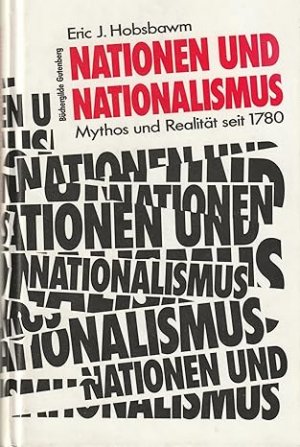 Nationen und Nationalismus - Mythos und Realität seit 1780