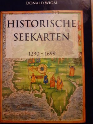 gebrauchtes Buch – Donald Wigal – Historische Seekarten