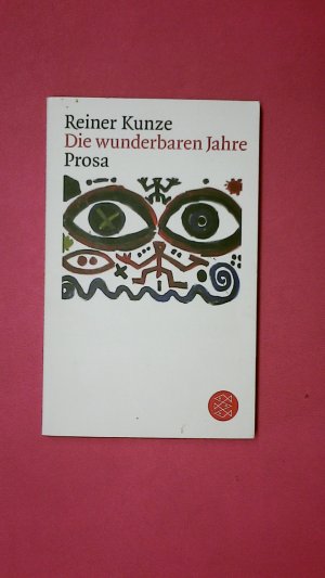 gebrauchtes Buch – Reiner Kunze – DIE WUNDERBAREN JAHRE 2074. Prosa