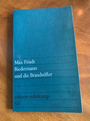 Biedermann und die Brandstifter - e. Lehrstück ohne Lehre