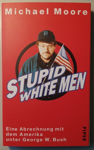 gebrauchtes Buch – Michael Moore – Stupid White Men