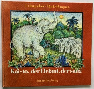 Kai-to, der Elefant, der sang