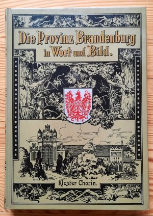 Die Provinz Brandenburg in Wort und Bild