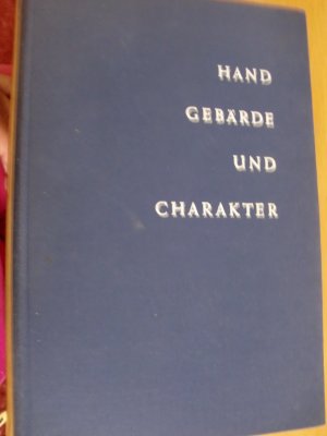 antiquarisches Buch – Franz Kiener – Hand, Gebärde und Charakter. Ein Beitrag zur Ausdruckskunde der Hand und ihrer Gebärden.