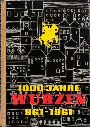 antiquarisches Buch – Müller,, Manfred  – 1000 [Tausend] Jahre Wurzen 961 - 1961.
