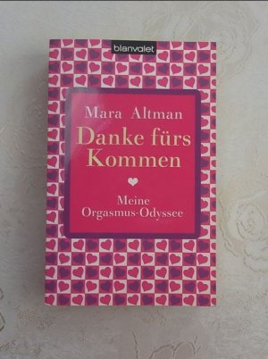 gebrauchtes Buch – Mara Altman – Danke fürs Kommen - Meine Orgasmus-Odyssee