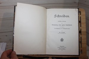 Schreiben. Praktische Anleitung zur Aneignung einer guten Handschrift, mit besonderer Berücksichtigung der Tastschreibmethode.