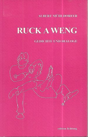 Ruck a weng - Gedichte und Dialoge