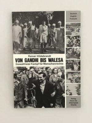 Von Gandhi bis Walesa - Gewaltfreier Kampf für Menschenrechte