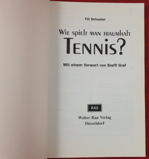 gebrauchtes Buch – Till Schuster – Wie spielt man traumhaft Tennis?