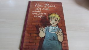 Vom Peter, der sich nicht waschen wollte - Ein Bilderbuch