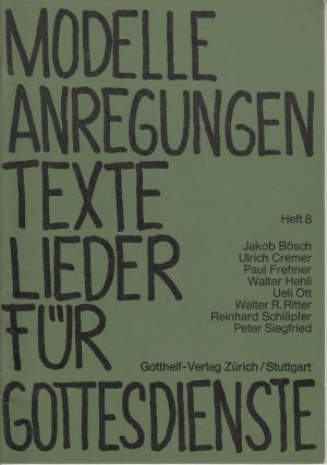 Modelle Anregungen Texte Lieder für Gottesdienste - Heft 8