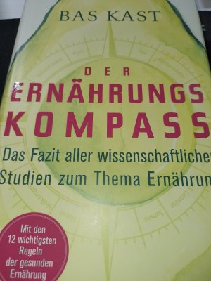 gebrauchtes Buch – Bas Kast – Der Ernährungskompass - das Fazit aller wissenschaftlichen Studien zum Thema Ernährung