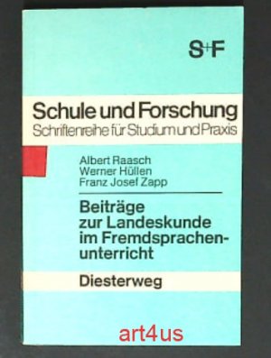 Beiträge zur Landeskunde im Fremdsprachenunterricht. Schule und Forschung : Neusprachl. Abt.