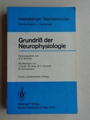 gebrauchtes Buch – Schmidt, Robert F – Grundriß der Neurophysiologie (5te neubearbeitete Auflage)