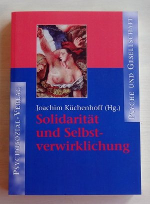 gebrauchtes Buch – Joachim Küchenhoff – Solidarität und Selbstverwirklichung