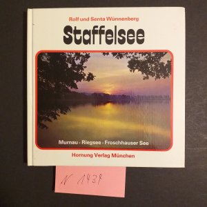 " Staffelsee " Murnau, Riegsee Froschhauser See ( Bildband, Hornung V erlag Münchden 1972 )