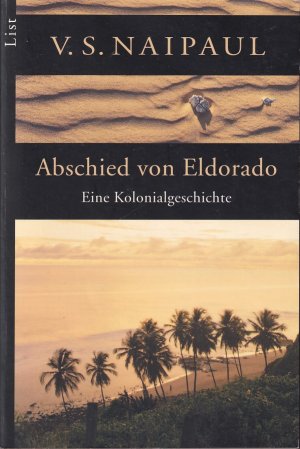 Abschied von Eldorado. Eine Kolonialgeschichte