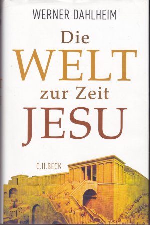 gebrauchtes Buch – Werner Dahlheim – Die Welt zur Zeit Jesu