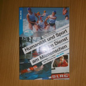 Humanität und Sport im Dienst am Mitmenschen, Die Chronik der DLRG