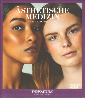 Ästhetische Medizin - Aesthetic Medicine 2024 - Premium Kliniken & Praxen Deutschland/Schweiz