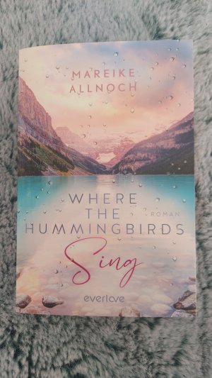 gebrauchtes Buch – Mareike Allnoch – Where the hummingbirds sing - Roman