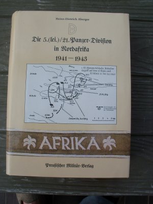 Die 5. (lei.) /21. Panzer-Division in Nordafrika 1941-1943