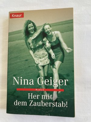 gebrauchtes Buch – Nina Geiger – Her mit dem Zauberstab