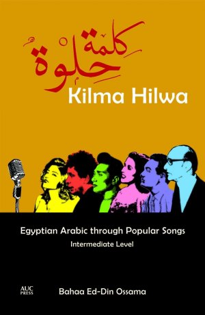 Kilma Hilwa / Egyptian Arabic Through Popular Songs: Intermediate Level / Bahaa Ed-Din Ossama / Taschenbuch / Kartoniert Broschiert / Arabisch / 2016 / […]