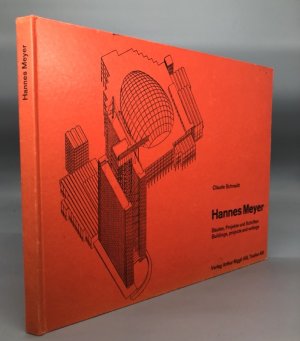 Hannes Meyer – Bauten, Projekte und Schriften Buildings, projects and writings.