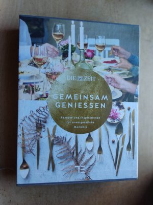 Gemeinsam geniessen - Rezepte und Inspirationen für unvergessliche Momente : Band 1 : Schöne Gelegenheiten (Rezepte und Inspirationen) und Band 2 : Festliche […]