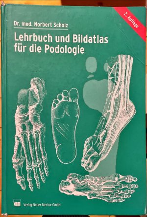 Lehrbuch und Bildatlas für die Podologie (2. Auflage)