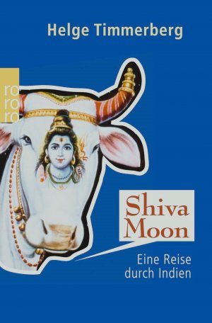 Shiva Moon - Eine Reise durch Indien