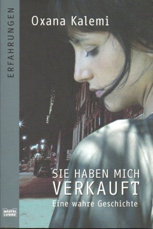 gebrauchtes Buch – Kalemi, Oxana und Isabell Lorenz – Sie haben mich verkauft : eine wahre Geschichte