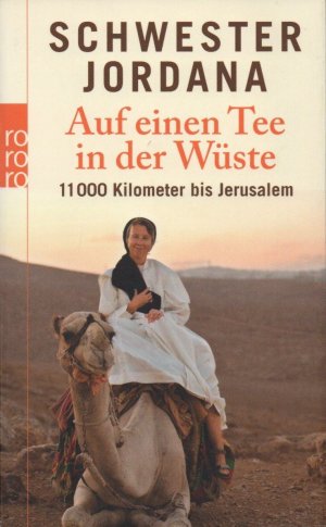 gebrauchtes Buch – Schmidt, Jordana und Iris Rohmann – Auf einen Tee in der Wüste : 11000 Kilometer bis Jerusalem