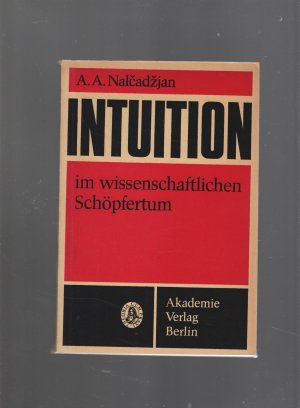 Intuition im wissenschaftlichen Schöpfertum