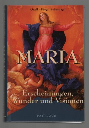 Maria/Erscheinungen, Wunder und Visionen