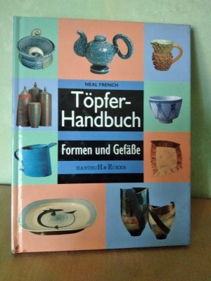 Töpferhandbuch - Formen und Gefässe