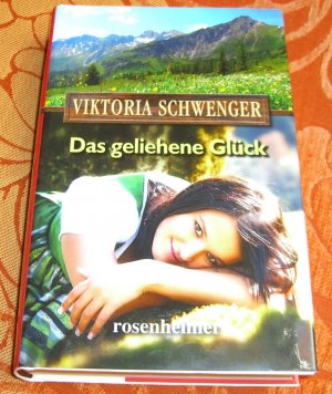 gebrauchtes Buch – Viktoria Schwenger – Das geliehene Glück