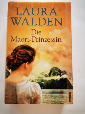 gebrauchtes Buch – Laura Walden – Die Maori-Prinzessin - Roman