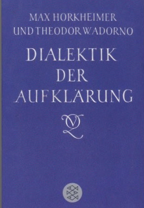 Dialektik der Aufklärung - Philosophische Fragmente