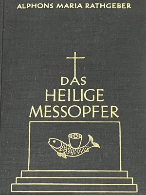 Das heilige Meßopfer