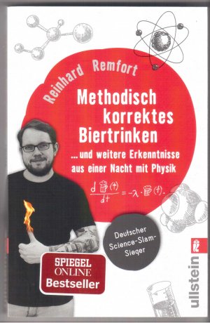 gebrauchtes Buch – Reinhard Remfort – Methodisch korrektes Biertrinken - ... und weitere Erkenntnisse aus einer Nacht mit Physik