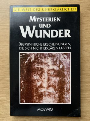 gebrauchtes Buch – Mysterien und Wunder. Die Welt des Unerklärlichen  -  übersinnliche Erscheinungen, die sich nicht erklären lassen