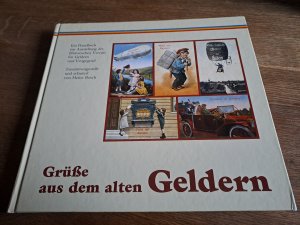 Grüsse aus dem alten Geldern - Handbuch zur Ausstellung des Historischen Vereins für Geldern und Umgegend