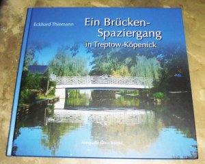 Ein Brücken- Spaziergang in Treptow- Köpenick