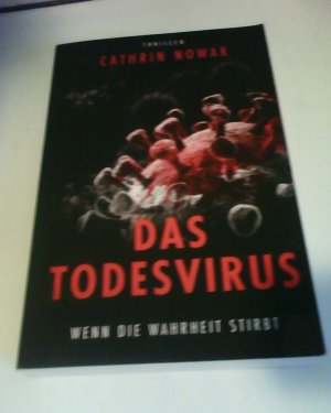 gebrauchtes Buch – Cathrin Nowak – Das Todesvirus - Wenn die Wahrheit stirbt