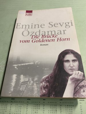 gebrauchtes Buch – Özdamar, Emine Sevgi – Die Brücke vom Goldenen Horn - Roman | Georg-Büchner-Preisträgerin 2022